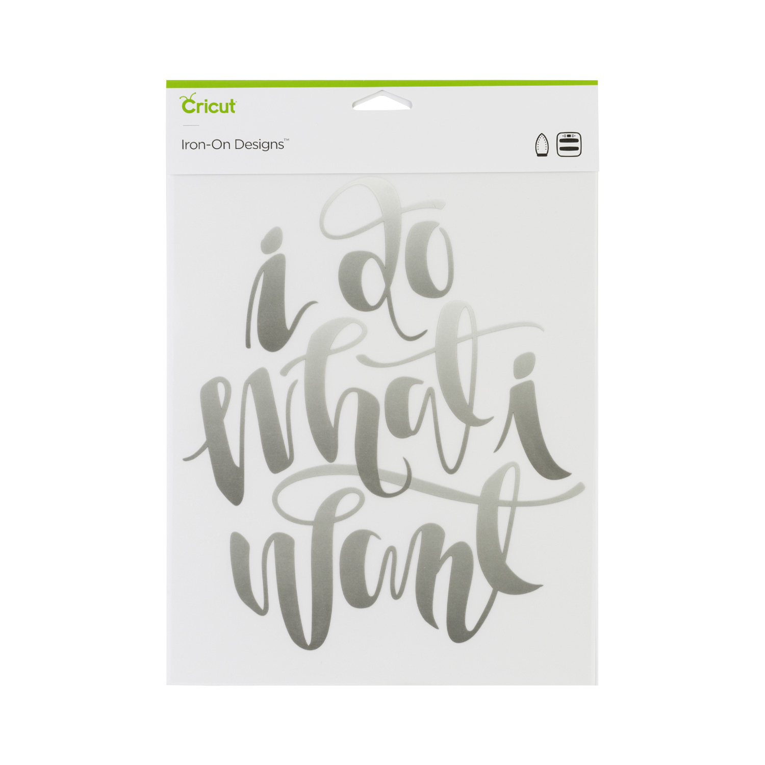 Cricut Iron-On Designs Do What I Want 8.5X12